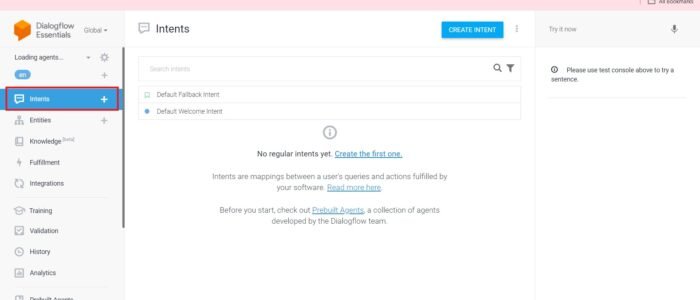 Once you create an agent, you will see 'Intent' on the left hand side. You can understand the intent of the user.
