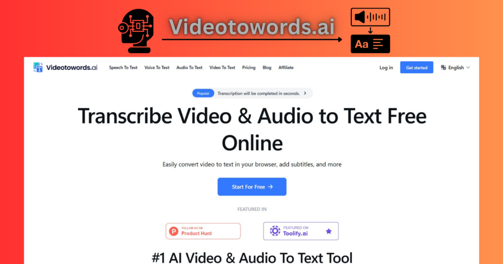 Transcribe Audio Instantly Using Videotowords.ai
