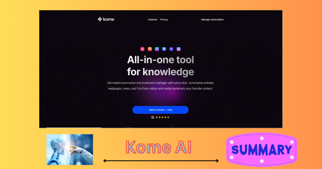 Enhance Efficiency with Kome AI Notes: Intelligent Recaps, Quick References, and Creative Writing